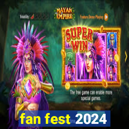 fan fest 2024